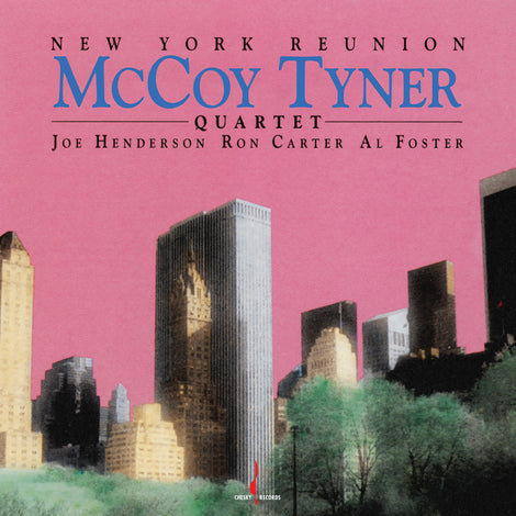 McCoy Tyner, Joe Henderson, Ron Carter, Al Foster- New York Reunion (One Step Pressing Vinyl) Pre-order June 2025