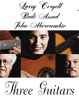 Larry Coryell, Badi Assad, John Abercrombie - Three Guitars(180G Black Vinyl LP) Pre-order 18 Oct 2024