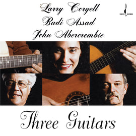 Larry Coryell, Badi Assad, John Abercrombie - Three Guitars(180G Black Vinyl LP) Pre-order 18 Oct 2024