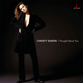 Christy Baron - I Thought About You (180g One Step Pressing Vinyl LP) Pre-order September 2025