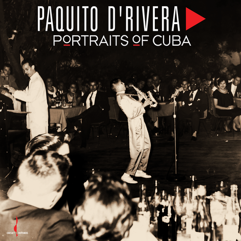 Paquito D'Rivera - Portraits of Cuba (180g One Step Pressing Vinyl LP) Pre-Order Dec 2025