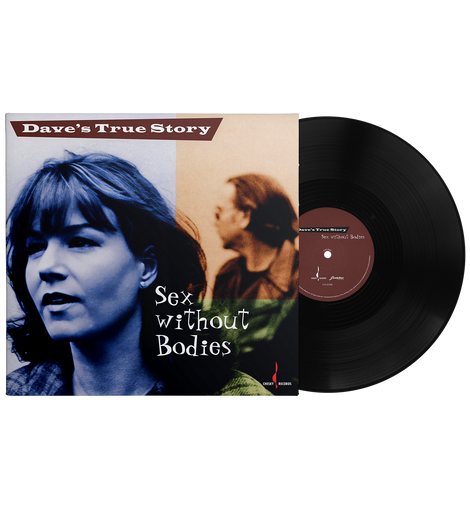 Dave’s True Story - Sex Without Bodies (180g One Step Pressing Vinyl LP) Pre-order February 2026