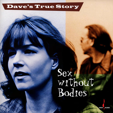Dave’s True Story - Sex Without Bodies (180g One Step Pressing Vinyl LP) Pre-order February 2026