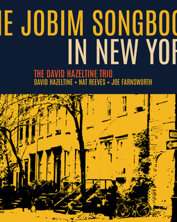 David Hazeltine Trio - The Jobim Songbook In New York (SACD Hybrid Stereo) Pre-order July 2026