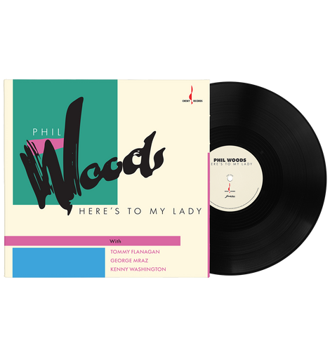 Phil Woods - Here’s To My Lady  (180g One-step Pressing Vinyl LP) Pre-order August 2026