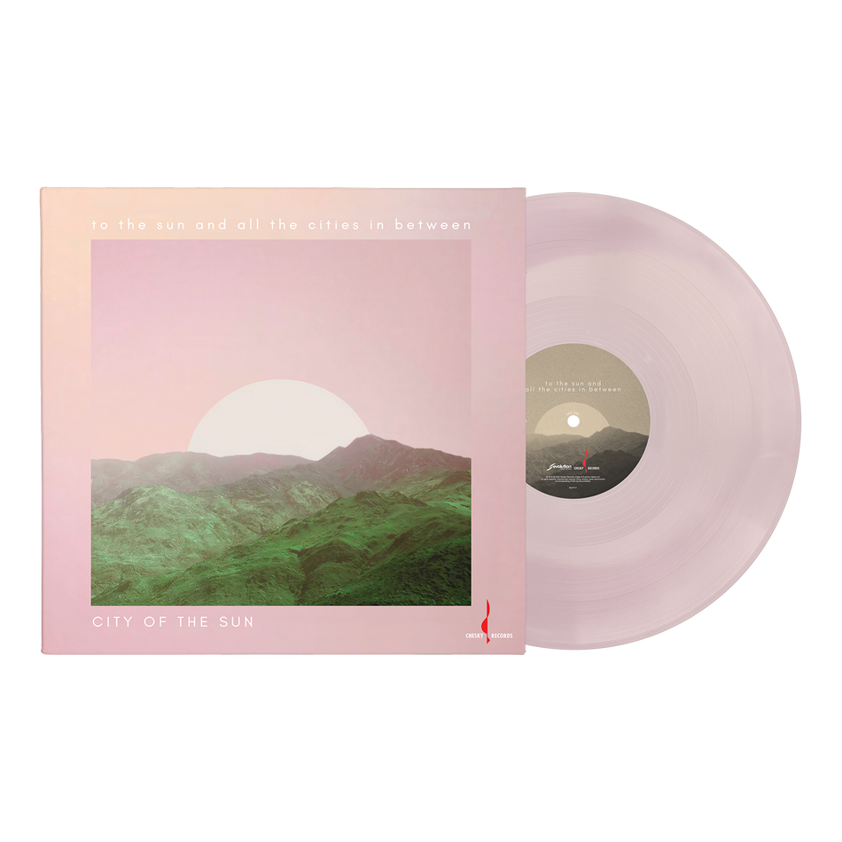 City of the Sun - To the Sun and All the Cities in Between (180g One-step Pressing Pale Pink/Blush Vinyl LP) Pre-order October 2026