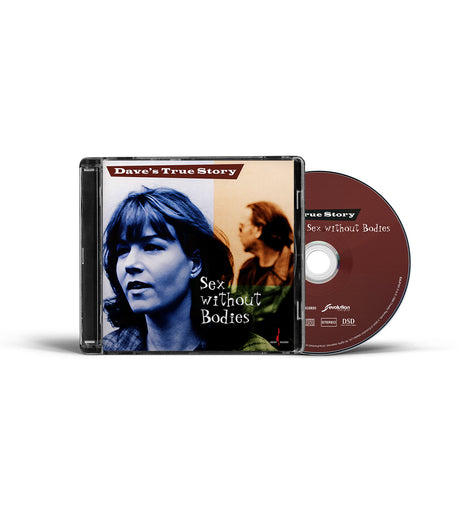 Dave’s True Story - Sex Without Bodies (SACD Hybrid Stereo) Pre-order February 2026