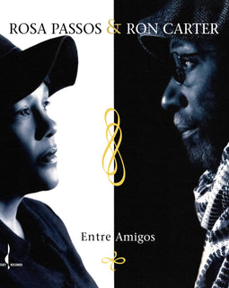 Rosa Passos & Ron Carter - Entre Amigos (SACD) - Pre order -  April 2025