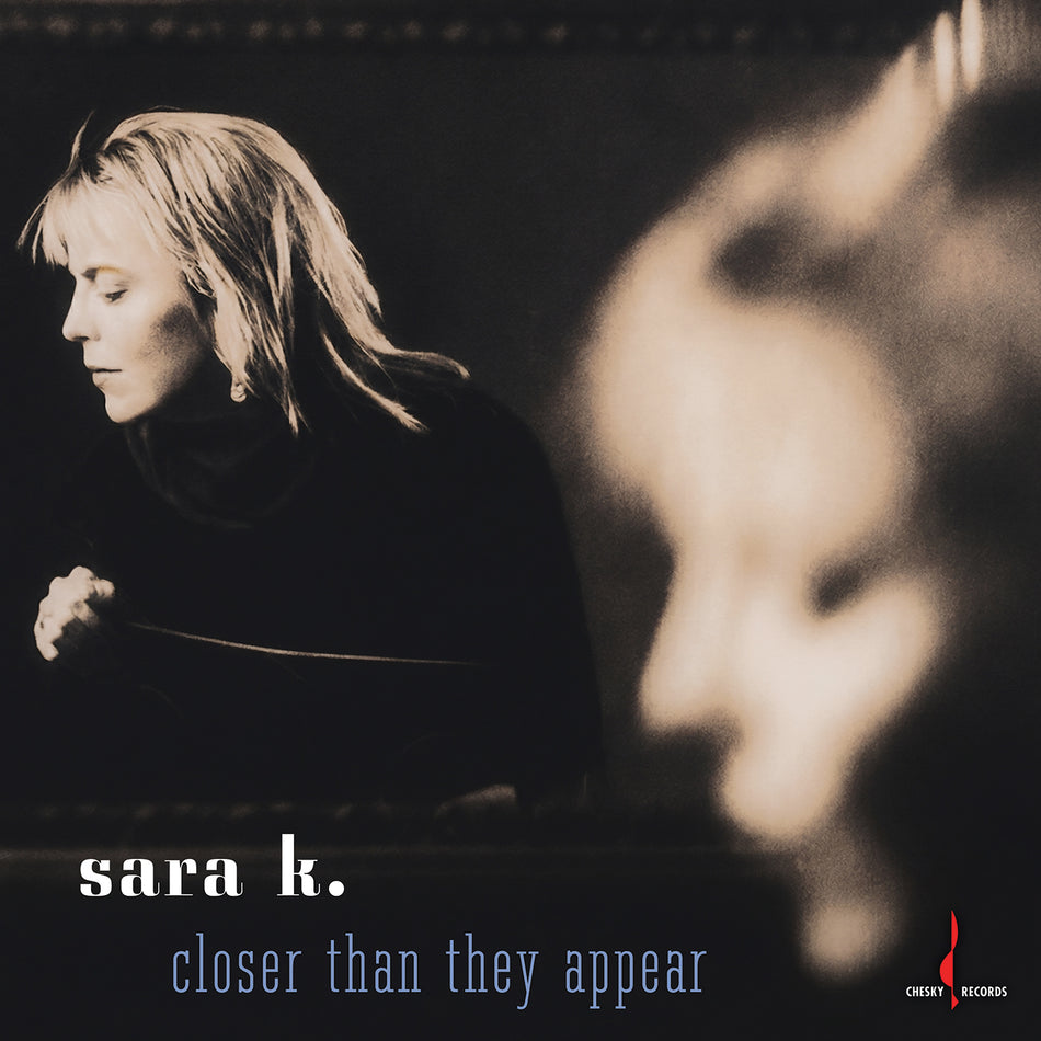 Sara K. - Closer Than They Appear  (180g One-step Pressing Vinyl LP) Pre-order August 2026
