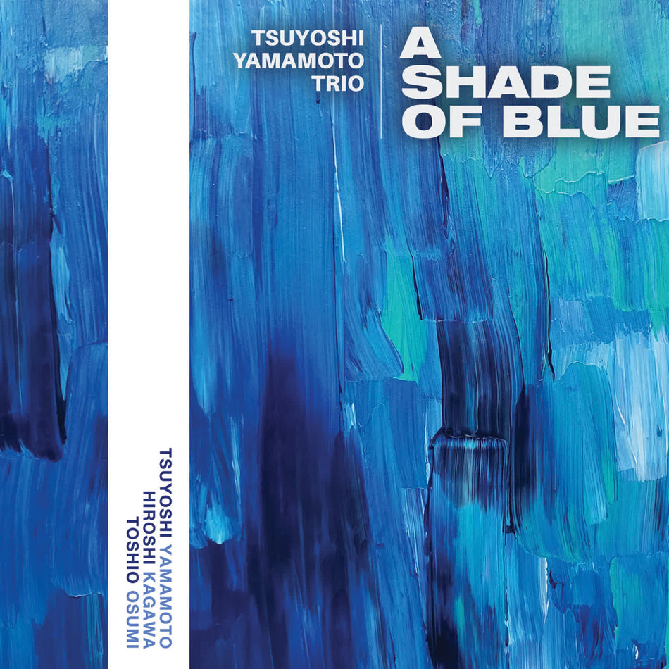 Tsuyoshi Yamamoto Trio - A Shade of Blue (MQA-CD + Blu-ray) (Dolby + Stereo) Pre-order October 2026