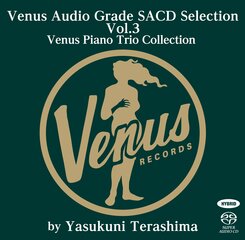 Various Artists - Venus Audio Grade SACD Selection Vol.3 ~ Venus Piano Trio Collection / by Yasukuni Terashima (Hybrid SACD)