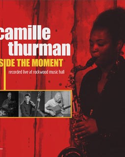 CAMILLE THURMAN - INSIDE THE MOMENT (MQA-CD)