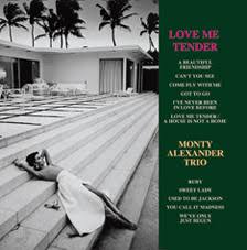 Monty Alexander Trio - Love Me Tender (180g Double Vinyl LP)