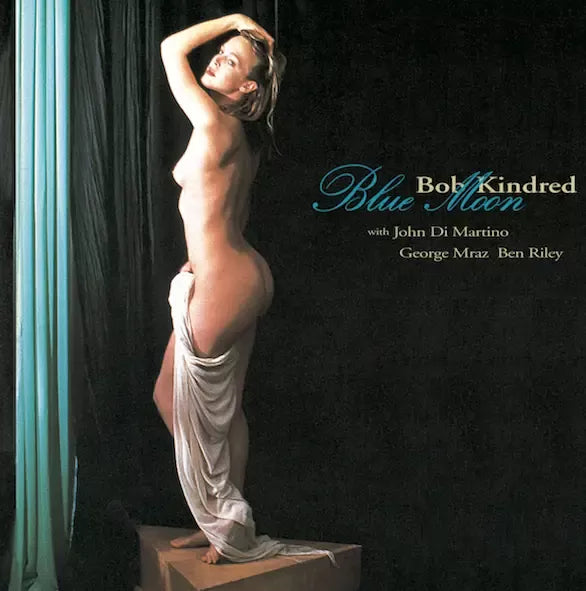 Bob Kindred Quartet - Blue Moon (180g Double Vinyl LP)