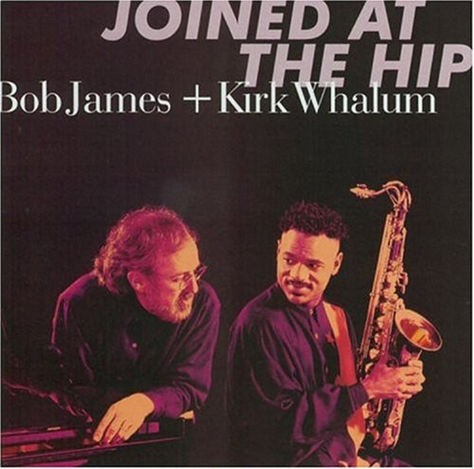Bob James & Kirk Whalum -- Joined at the Hip (MQA-CD)