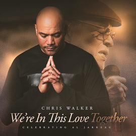 Chris Walker -- We're In This Love Together - A Tribute To Al Jarreau (Sandstone colour) (LP))