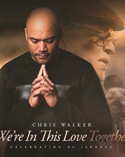 Chris Walker -- We're In This Love Together - A Tribute To Al Jarreau (SACD)