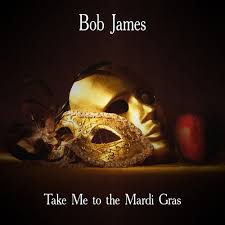 Bob James -- Take Me To The Mardi Gras 7" vinyl - (Clear)